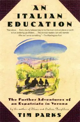 Olasz oktatás: Egy veronai emigráns további kalandjai - An Italian Education: The Further Adventures of an Expatriate in Verona