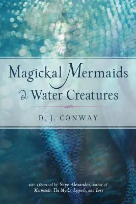 Mágikus sellők és vízi teremtmények - Magickal Mermaids and Water Creatures