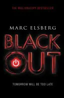 Blackout - A függőséget okozó nemzetközi bestseller katasztrófathriller - Blackout - The addictive international bestselling disaster thriller