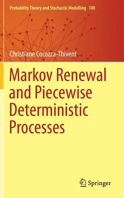 Markov-megújulás és darabosan determinisztikus folyamatok - Markov Renewal and Piecewise Deterministic Processes