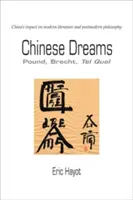 Kínai álmok: Pound, Brecht, Tel Quel - Chinese Dreams: Pound, Brecht, Tel Quel