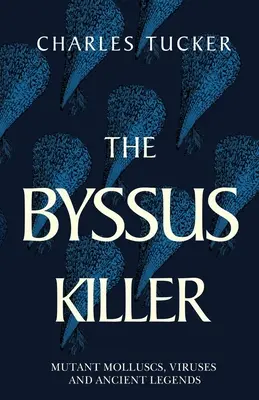 A Byssus gyilkos - The Byssus Killer