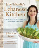 Julie Taboulie libanoni konyhája: Hiteles receptek a friss és ízletes mediterrán házi koszthoz - Julie Taboulie's Lebanese Kitchen: Authentic Recipes for Fresh and Flavorful Mediterranean Home Cooking