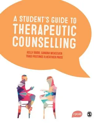 A Student′s Guide to Therapeutic Counselling (Egy diák útmutatója a terápiás tanácsadáshoz) - A Student′s Guide to Therapeutic Counselling