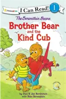 The Berenstain Bears Brother Bear and the Kind Cub: 1. szint - The Berenstain Bears Brother Bear and the Kind Cub: Level 1