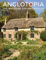 Anglotopia Magazin - 3. szám - Emma Bridgewater, Calke Abbey, rabszolgaság, Hardy, Churchill, Brighton és még sok más! - The Anglophile Magazine: The Anglophi - Anglotopia Magazine - Issue #3 - Emma Bridgewater, Calke Abbey, Slavery, Hardy, Churchill, Brighton, and More! - The Anglophile Magazine: The Anglophi