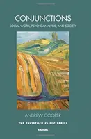Conjunctions: Szociális munka, pszichoanalízis és társadalom - Conjunctions: Social Work, Psychoanalysis, and Society
