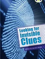 Bogárklub Irányított nemirodalmi művek második évfolyam Lime B Láthatatlan nyomokat keresve - Bug Club Guided Non Fiction Year Two Lime B Looking for Invisible Clues