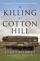 Gyilkosság Cotton Hillben: A Samuel Craddock Mystery - A Killing at Cotton Hill: A Samuel Craddock Mystery