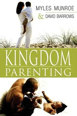 Királyság Szülői nevelés - Kingdom Parenting