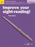 Javítsd a látás-olvasásodat! Fuvola, 4-5. osztály: Munkakönyv a vizsgákhoz - Improve Your Sight-Reading! Flute, Grade 4-5: A Workbook for Examinations