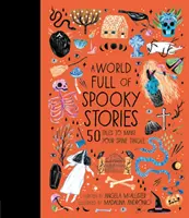 Kísérteties történetekkel teli világ - 50 mese, amitől borzongani fog a hátad - World Full of Spooky Stories - 50 Tales to Make Your Spine Tingle