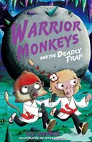 A harcos majmok és a halálos csapda - Warrior Monkeys and the Deadly Trap
