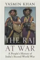 Raj a háborúban - India második világháborújának népi története - Raj at War - A People's History of India's Second World War