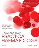 Dacie és Lewis: Gyakorlati hematológia - Dacie and Lewis Practical Haematology