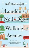 London első számú kutyasétáltató ügynöksége - „Bájos, vicces, szívmelengető” - Adam Kay - London's No 1 Dog-Walking Agency - 'Charming, funny, heartwarming' - Adam Kay