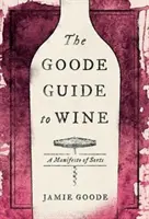 The Goode Guide to Wine: Egyfajta kiáltvány - The Goode Guide to Wine: A Manifesto of Sorts