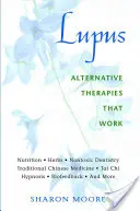 Lupus: Lupus: Alternatív terápiák, amelyek működnek - Lupus: Alternative Therapies That Work