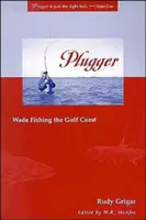 Plugger: Wade Fishing the Gulf Coast