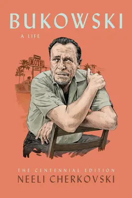 Bukowski, egy élet - Bukowski, a Life