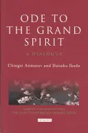 Óda a Nagy Szellemhez - Párbeszéd - Ode to the Grand Spirit - A Dialogue