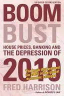 Boom Bust: Az ingatlanárak, a bankszektor és a 2010-es gazdasági válság - Boom Bust: House Prices, Banking and the Depression of 2010