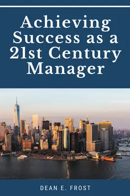 Sikeres 21. századi menedzserként - Achieving Success as a 21st Century Manager