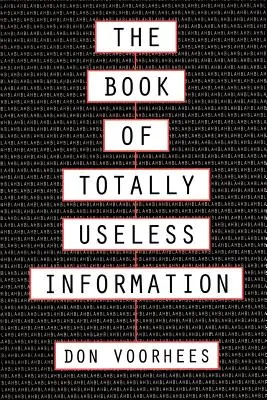 A teljesen haszontalan információk könyve - The Book of Totally Useless Information