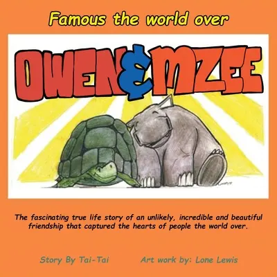 Világszerte híres OWEN & MZEE - Famous the world over OWEN & MZEE