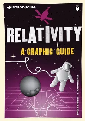 A relativitáselmélet bevezetése: Grafikai útmutató - Introducing Relativity: A Graphic Guide