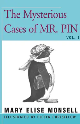 Mr. Pin rejtélyes esetei: I. kötet - The Mysterious Cases of Mr. Pin: Vol. I