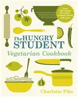 Éhes diák vegetáriánus szakácskönyv - Hungry Student Vegetarian Cookbook