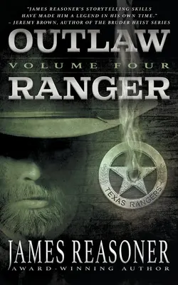 Outlaw Ranger, negyedik kötet: A Western Young Adult Series - Outlaw Ranger, Volume Four: A Western Young Adult Series