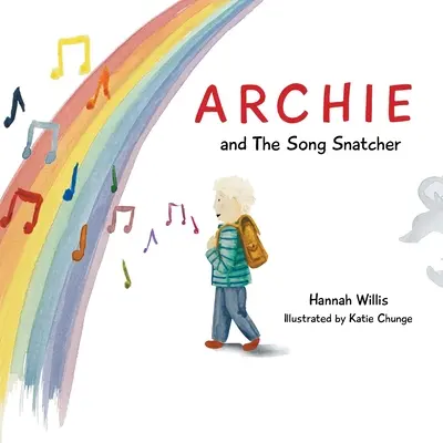 Archie és a daltolvaj - Archie and the Song Snatcher