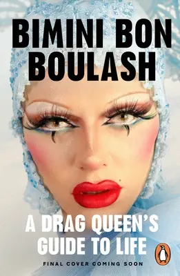 Engedd el a fenevadat! Egy Drag Queen életútmutatója - Release the Beast: A Drag Queen's Guide to Life