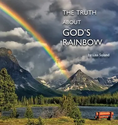 Az igazság Isten szivárványáról - The Truth About God's Rainbow