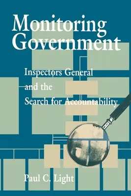 A kormányzat megfigyelése: A főfelügyelők és az elszámoltathatóság keresése - Monitoring Government: Inspectors General and the Search for Accountability