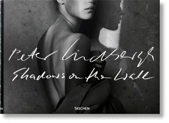 Peter Lindbergh. Árnyékok a falon - Peter Lindbergh. Shadows on the Wall