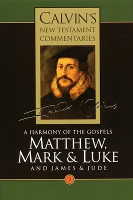 Máté, Márk, Lukács, Jakab, Júdás: Júdás: Az evangéliumok harmóniája - Matthew, Mark, Luke, James, Jude: A Harmony of the Gospels