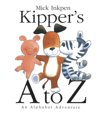 Kipper A-tól Z-ig: ábécés kalandok - Kipper's A to Z: An Alphabet Adventure