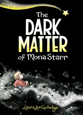 Mona Starr sötét ügye - The Dark Matter of Mona Starr