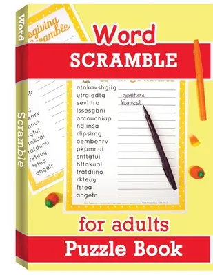 Word Scramble Puzzle Book for Adults: Nagyméretű nyomtatott szórejtvények felnőtteknek, szórejtvény játék, Jumble Word Puzzle könyvek - Word Scramble Puzzle Book for Adults: Large Print Word Puzzles for Adults, Word Puzzle Game, Jumble Word Puzzle Books