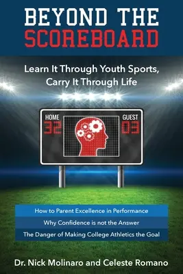 Az eredményjelzőn túl: Tanuld meg az ifjúsági sportokon keresztül, vigyük végig az életen át - Beyond the Scoreboard: Learn It Through Youth Sports, Carry It Through Life