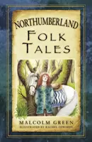 Northumberlandi népmesék - Northumberland Folk Tales