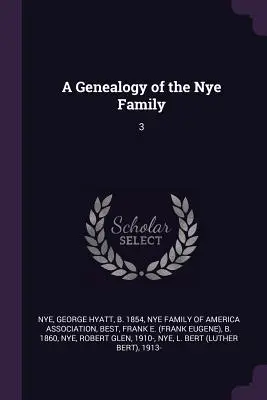 A Nye család genealógiája: 3 - A Genealogy of the Nye Family: 3