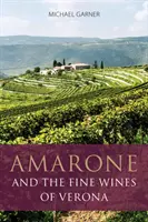 Amarone és Verona finom borai - Amarone and the fine wines of Verona