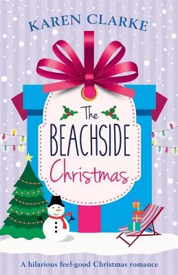 A tengerparti karácsony: Egy fergeteges karácsonyi romantika - The Beachside Christmas: A hilarious feel good Christmas romance