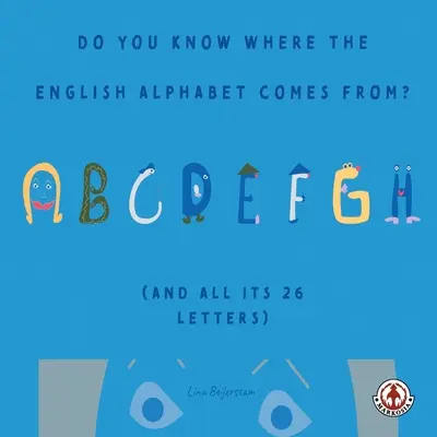 Tudja, honnan származik az angol ábécé? - Do You Know Where the English Alphabet Comes From?