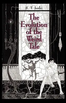 The Evolution of the Weird Tale (A furcsa mese fejlődése) - The Evolution of the Weird Tale