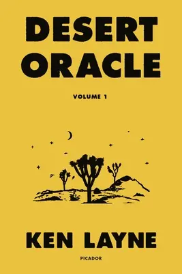 Sivatagi jósda: 1. kötet: Különös igaz történetek az amerikai délnyugatról - Desert Oracle: Volume 1: Strange True Tales from the American Southwest